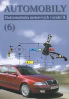 Automobily 6: Elektrotechnika motorových vozidel 2 - Bronislav Ždánský, Zdeněk Jan (2008, brožovaná)
