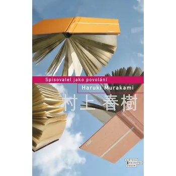 Literární biografie Spisovatel jako povolání - Haruki Murakami (2017, pevná)