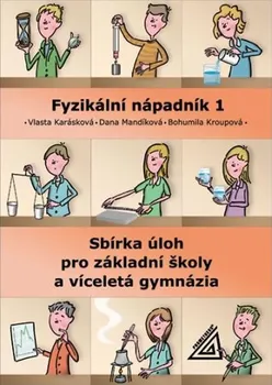 Fyzikální nápadník 1: Sbírka úloh pro základní školy a víceletá gymnázia - Vlasta Karásková a kol. (2011, brožovaná)