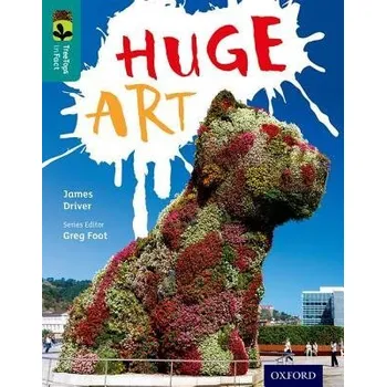 Anglický jazyk Oxford Reading Tree TreeTops inFact: Level 16: Huge Art - Driver, James