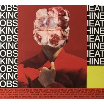 Zahraniční hudba Obsidian Kingdom - Meat Machine (CD, SOM557D)