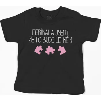 Pánské tričko Tričko NEŘÍKALA JSEM, ŽE TO BUDE LEHKÉ Barva: Černá, Velikost: 146 (10 let)
