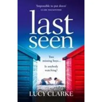 Beletrie pro dospělé Last Seen - Lucy Clarke