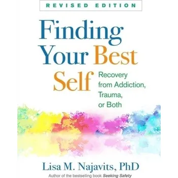 Finding Your Best Self, Revised Edition - Najavits Lisa M. [EN] (2019, Brožovaná, Guilford Publications)