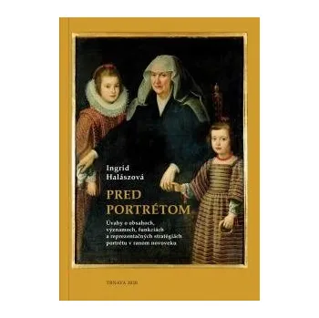 Pred portrétom - Halászová Ingrid