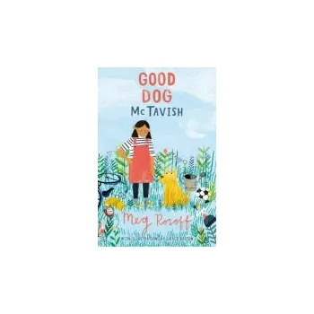 Kniha Good Dog Mctavish - Rosoff, Meg