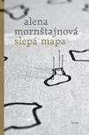 Slepá mapa - Alena Mornštajnová (2013)…