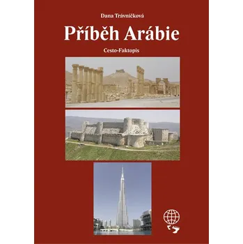 Příběh Arábie - Dana Trávníčková (2018, pevná)