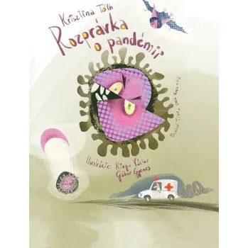 Pohádka Rozprávka o pandémii - Krisztina Tóth