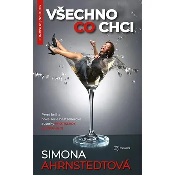 Všechno, co chci - Simona Ahrnstedtová (2020, pevná)