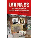 Lov na SS: Dopadení nejhorších…