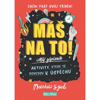 Máš na to!: Můj zápisník: Aktivity,…