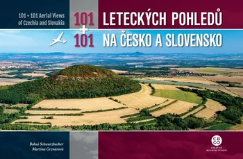 Cestování 101+101 leteckých pohledů na Česko a Slovensko - Bohuš Schwarzbacher, Martina Grznárová (2019, pevná)