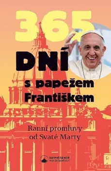 365 dní s papežem Františkem: Ranní promluvy od svaté Marty - Papež František (2020, pevná)