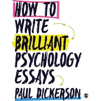 How to Write Brilliant Psychology Essays - (Dickerson Paul)(Paperback) (9781526497307)