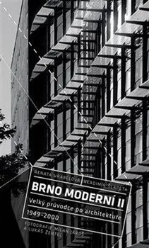 Umění Brno moderní 2: Velký průvodce po architektuře 1949-2000 - Renata Vrabelová, Vladimír Šlapeta (2019, flexo)