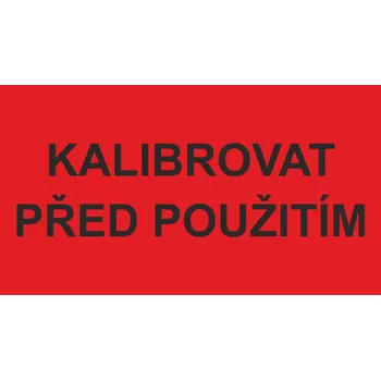 Samolepící etiketa Kalibrovat před použitím samolepící vinylová fólie 45 x 25 mm
