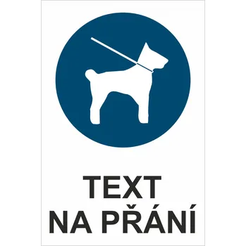 Značení Psi na vodítku - Váš text samolepící PVC fólie 150 x 100 mm