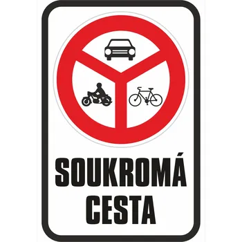 Soukromá cesta - zákaz všem UV tisk plast 5mm 600 x 400 mm