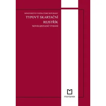 Typový skartační rejstřík: Novelizované vydání - Vydavatelství MONTANEX (2017, brožovaná) Typový skartační rejstřík: Novelizované vydání - Vydavatelství MONTANEX (2017, brožovaná)