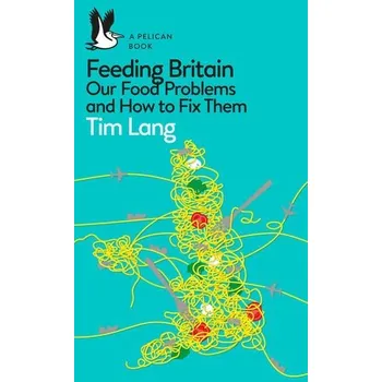 Cizojazyčná kniha Feeding Britain - Lang, Tim