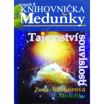KM8 Tajemství souvislostí - Zoša Kinkorová (Knihovnička Meduňky 8)