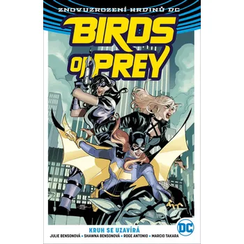 Komiks pro dospělé Birds of Prey 3 Kruh se uzavírá - Julie Bensonová, Shawna Bensonová
