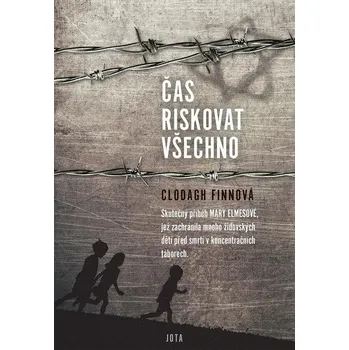 Literární biografie Čas riskovat všechno - Clodagh Finnová (2021, pevná)