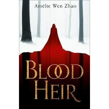 Blood Heir - Wen Zhao, Amélie