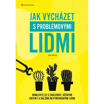 Kniha Jak vycházet s problémovými lidmi - Silke Weinig (E-Kniha)
