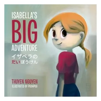 Cizojazyčná kniha Isabella's Big Adventure (Japanese Version) – Thuyen Nguyen (JA)