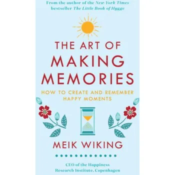 Populárně naučná literatura pro dospělé The Art of Making Memories – Meik Wiking (EN)