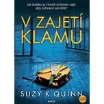 V zajetí klamu - Suzy K. Quinn (2020,…