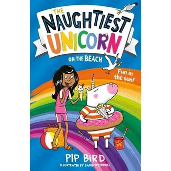 Kniha Naughtiest Unicorn on the Beach - Bird, Pip