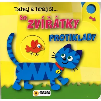 Tahej a Hraj si se ZVÍŘATKY PROTIKLADY - 978-80-7567-551-4
