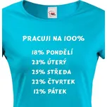 Dámské tričko - Práce na 100 %, Barva Modrá, Velikost XL, Canvas Dámské tričko s krátkým rukávem Bezvatriko.cz 1