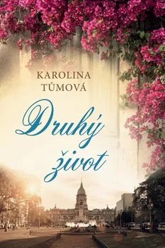 Druhý život - Karolina Tůmová (2020, pevná)