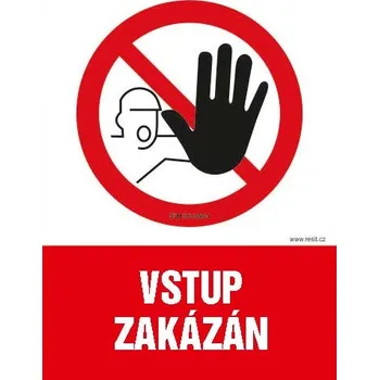 Značení Vstup zakázán - tabulka 140 x 200 mm
