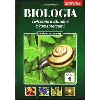 Matura. Biologia. Ćwiczenia maturalne z komentarzami. Zeszyt 1. Poziom rozszerzony - Łukasz Czarnocki