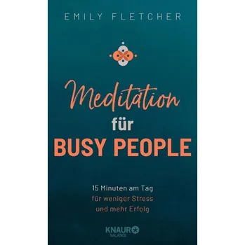 Meditation für Busy People - Fletcher, Alan; King, Emily; MacCarthy, Fiona
