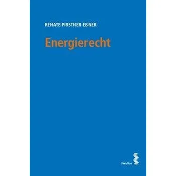 Energierecht - Pirstner-Ebner, Renate