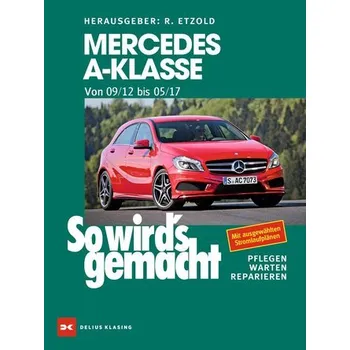Mercedes A-Klasse von 2012 bis 2017 - Etzold, Rüdiger
