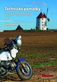 Technické památky České republiky díl 1 - Jiří Bašný (2020, brožovaná)