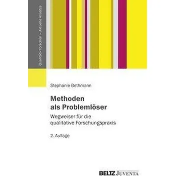 Methoden als Problemlöser - Bethmann, Stephanie