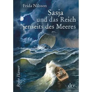 Sasja und das Reich jenseits des Meeres - Frida Nilsson