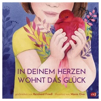 První čtění In deinem Herzen wohnt das Glück - Friedl, Reinhard