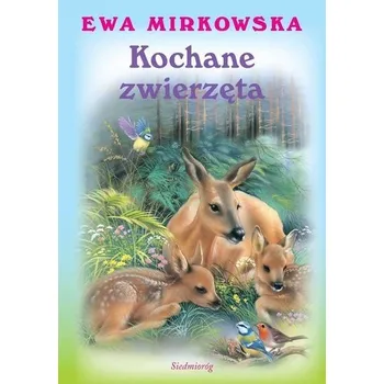 Pohádka Kochane zwierzęta - Mirkowska Ewa