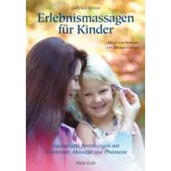 Erlebnismassagen für Kinder - Simon, Gabriele