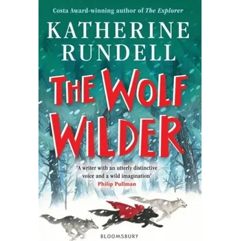 The Wolf Wilder - Rundell, Katherine