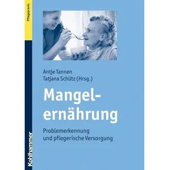 Mangelernährung - Tannen, Antje